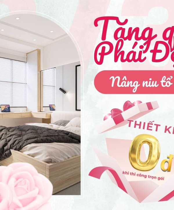 Ưu Đãi Xây Nhà 8 tháng 3